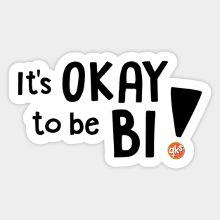 It's OKAY to be BI! Sticker